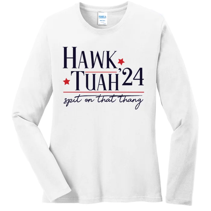 Hawk Tuah Spit On That Thang Ladies Long Sleeve Shirt