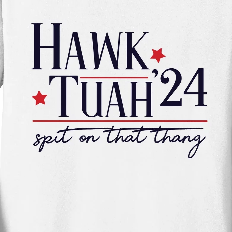 Hawk Tuah Spit On That Thang Kids Long Sleeve Shirt