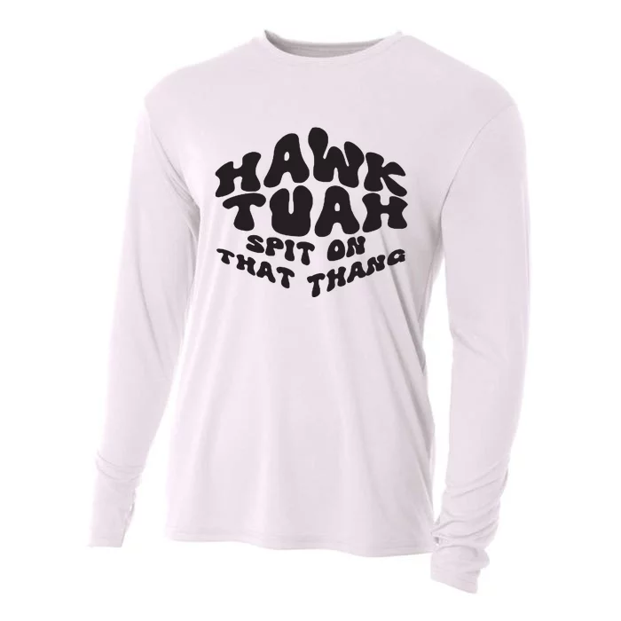 Hawk Tuah Spit On That Thang 2024 Cooling Performance Long Sleeve Crew