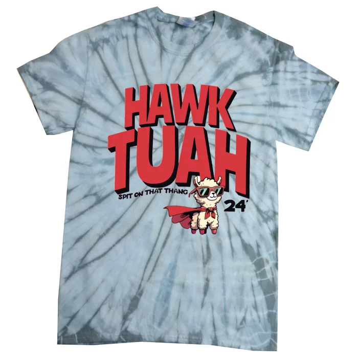 Hawk Tuah Spit On That Thang 2024 Tie-Dye T-Shirt