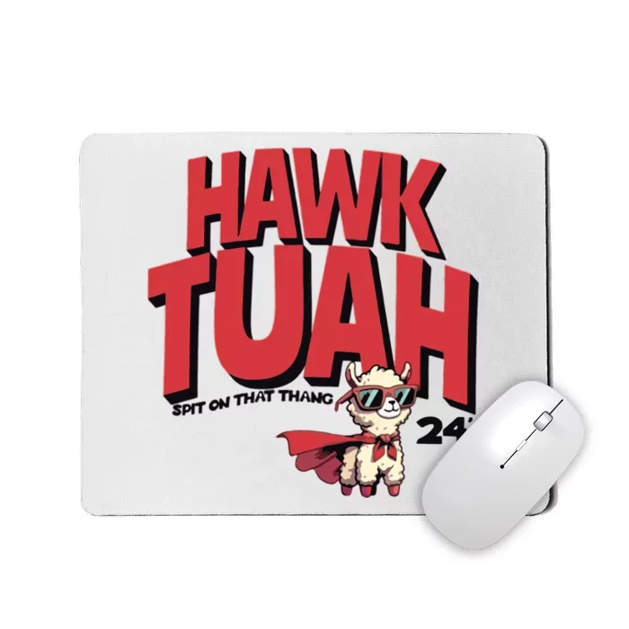 Hawk Tuah Spit On That Thang 2024 Mousepad