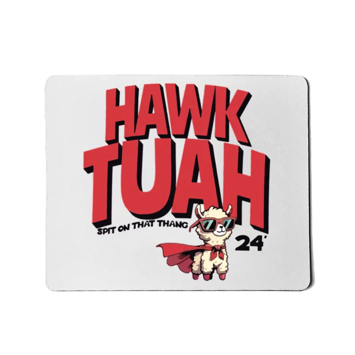 Hawk Tuah Spit On That Thang 2024 Mousepad