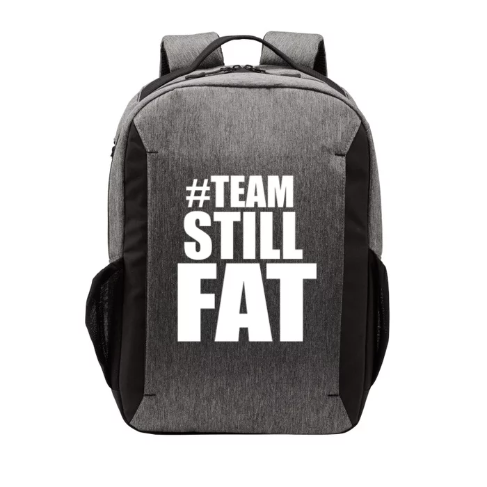 Hashtag Team Still Fat Vector Backpack