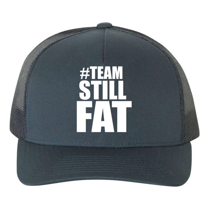 Hashtag Team Still Fat Yupoong Adult 5-Panel Trucker Hat