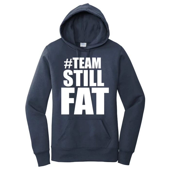 Hashtag Team Still Fat Women's Pullover Hoodie