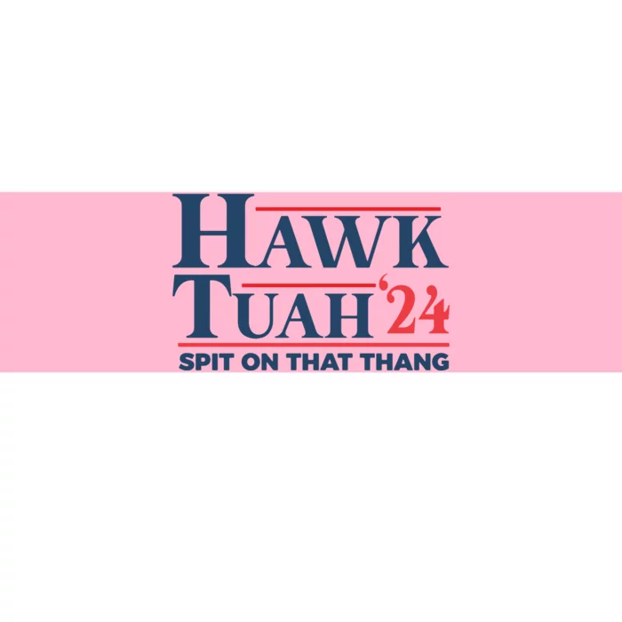 Hawk Tuah Spit On That Thang Funny Bumper Sticker