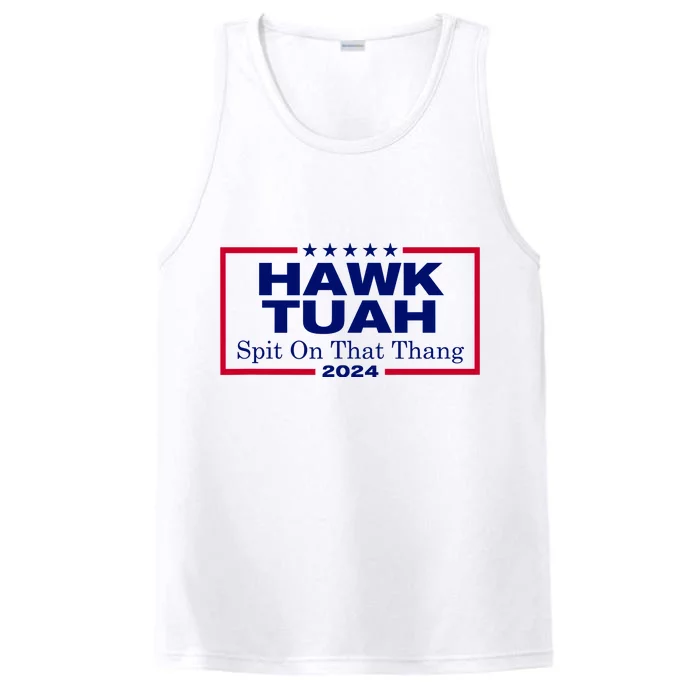 Hawk Tush Spit On That Thang Funny 2024 Election Performance Tank