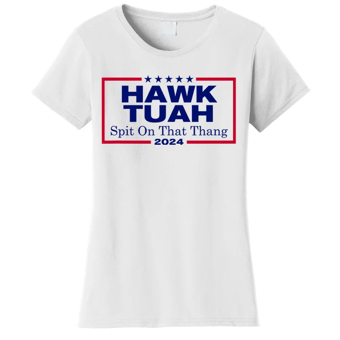 Hawk Tush Spit On That Thang Funny 2024 Election Women's T-Shirt