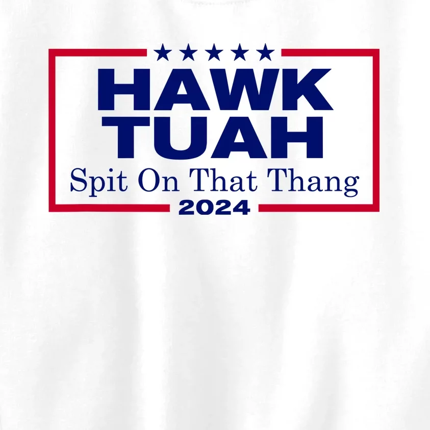 Hawk Tush Spit On That Thang Funny 2024 Election Kids Sweatshirt