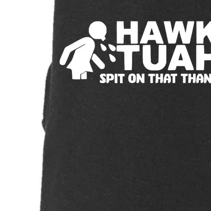 Hawk Tuah Spit On That Thang Doggie 3-End Fleece Hoodie