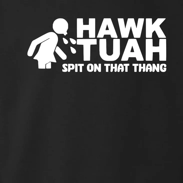 Hawk Tuah Spit On That Thang Toddler Hoodie