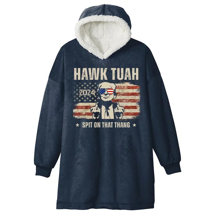 Hawk Tuah Spit On That Thang 2024 Usa Trump Hooded Wearable Blanket