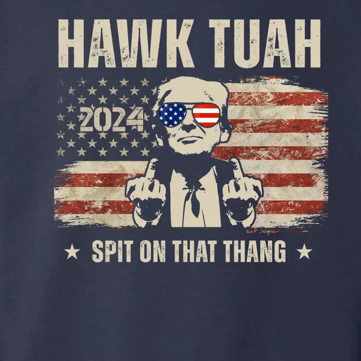 Hawk Tuah Spit On That Thang 2024 Usa Trump Toddler Hoodie