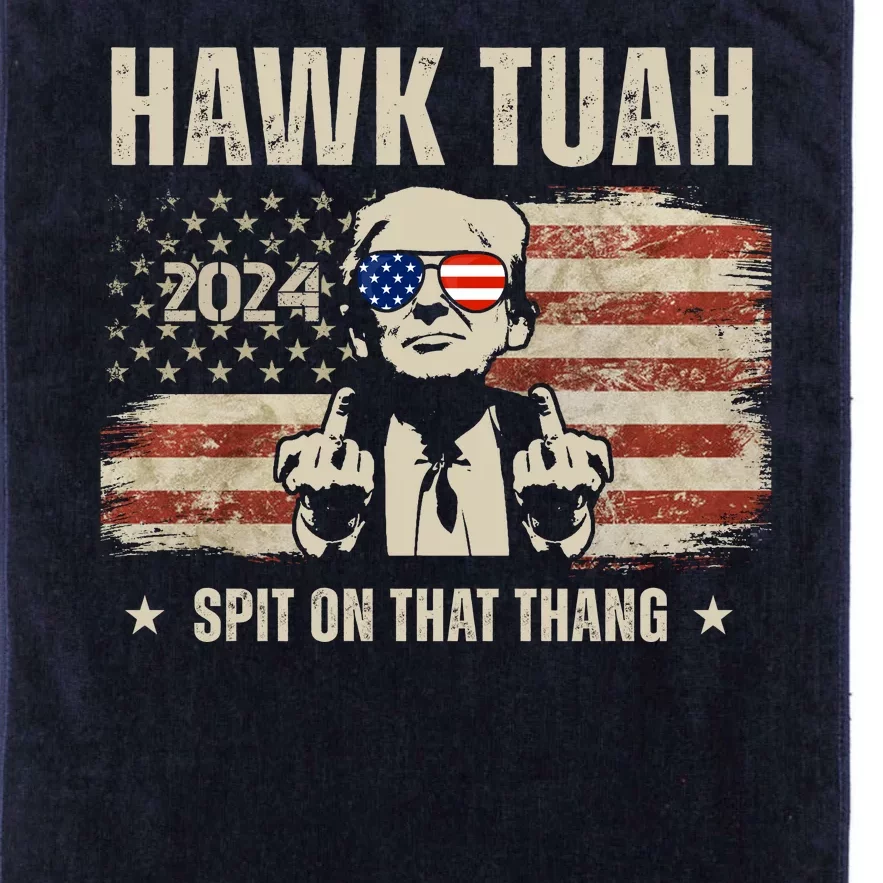 Hawk Tuah Spit On That Thang 2024 Usa Trump Platinum Collection Golf Towel