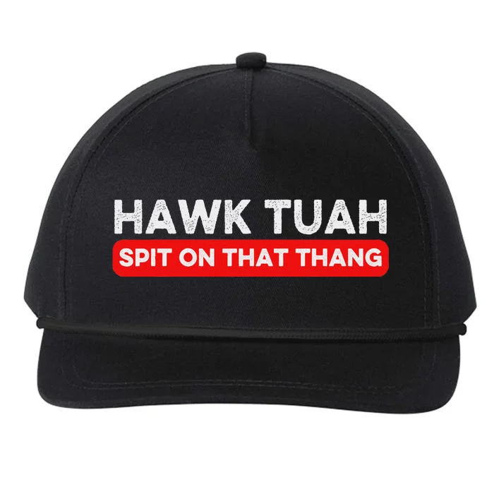 Hawk Tuah Spit On That Thang Hawk Thua Hawk Tua Snapback Five-Panel Rope Hat