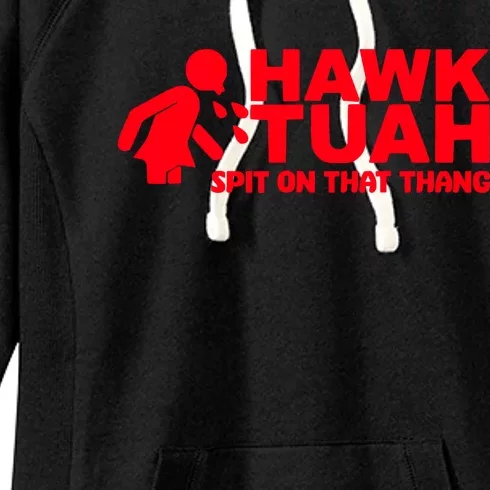 Hawk Tuah Spit On That Thang Women's Fleece Hoodie