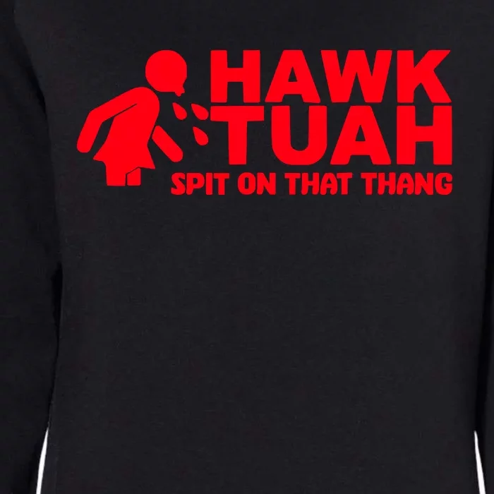 Hawk Tuah Spit On That Thang Womens California Wash Sweatshirt