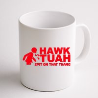 Hawk Tuah Spit On That Thang Coffee Mug