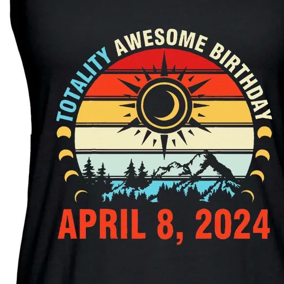 Happy Totality Solar Eclipse Awesome Birthday April 8 2024 Ladies Essential Flowy Tank