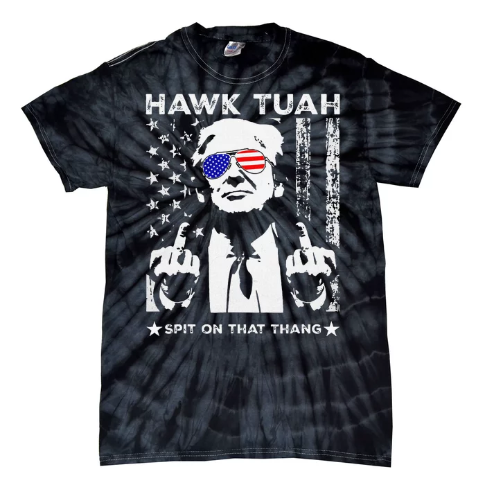 Hawk Tush Spit On That Thing Funny Parody Design Tie-Dye T-Shirt