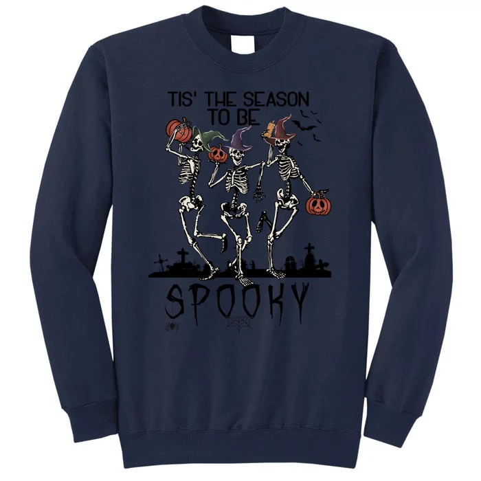 Halloween Tis' The Season To Be Spooky Dancing Skeletons Gift Tall Sweatshirt