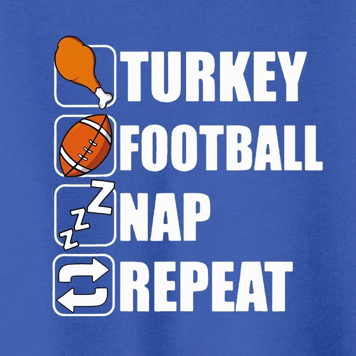 Happy Thanksgiving Turkey Football Nap Repeat Funny Football Toddler T-Shirt