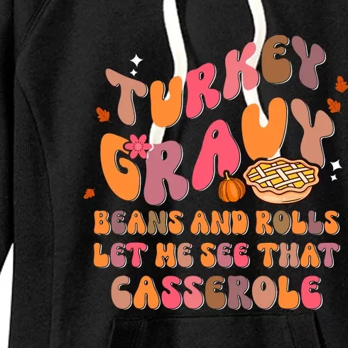 Happy Thanksgiving Turkey Day Gravy Beans Rolls Casserole Women's Fleece Hoodie