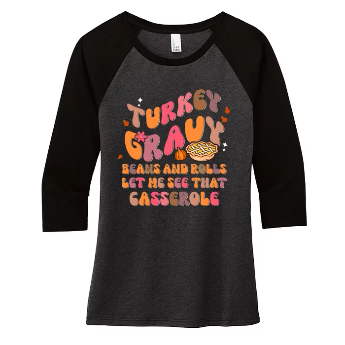 Happy Thanksgiving Turkey Day Gravy Beans Rolls Casserole Women's Tri-Blend 3/4-Sleeve Raglan Shirt