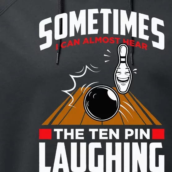 Hear The Ten Pin Laughing Funny Bowler & Bowling Performance Fleece Hoodie