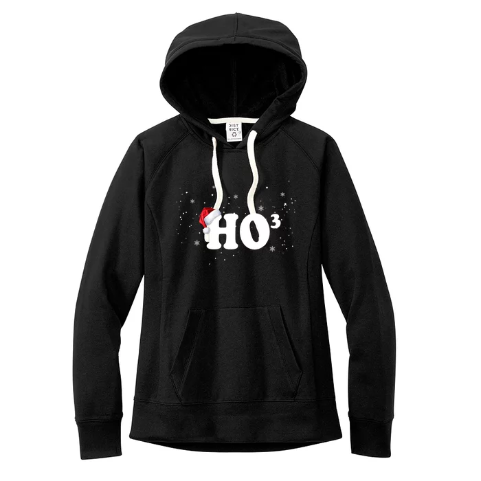 Ho To The Third Power Gift Funny Christmas Ho Ho Ho Gift Women's Fleece Hoodie