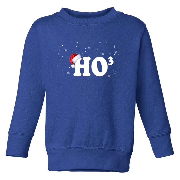 Ho To The Third Power Gift Funny Christmas Ho Ho Ho Gift Toddler Sweatshirt