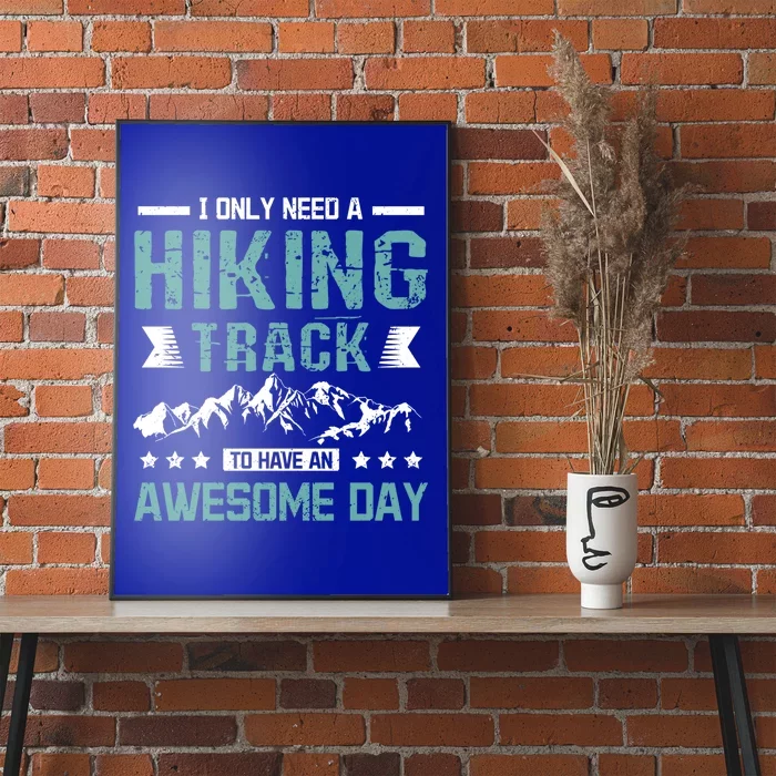 Hiking Track To Have An Awesome Day Gift Poster