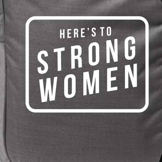 Heres To The Strong Women Impact Tech Backpack