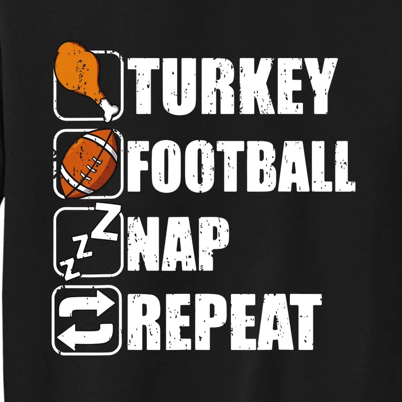 Happy Thanksgiving Turkey Football Nap Repeat Funny Football Sweatshirt