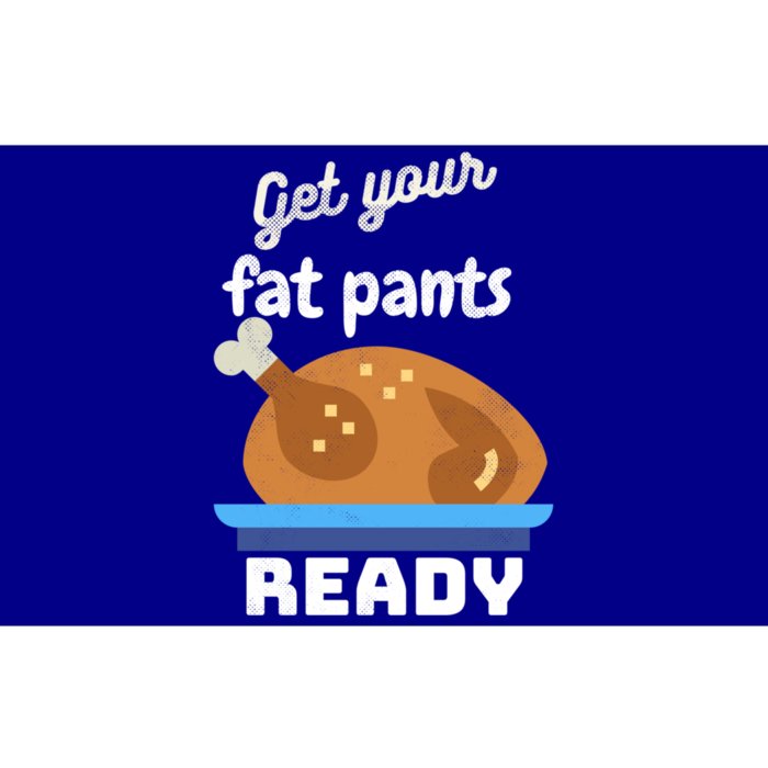 Happy Thanksgiving Turkey Get Your Fat Pants Ready Gift Bumper Sticker