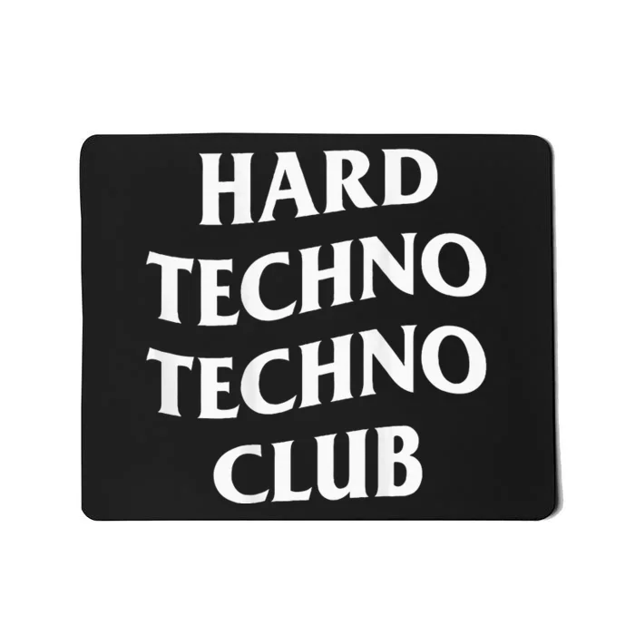 Hard Techno Techno Club X Raver Rave Party Outfit Backprint Mousepad