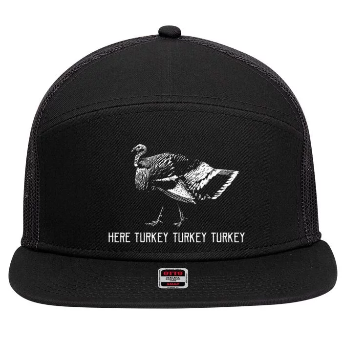 Here Turkey Turkey Turkeyturkey Hunting Season 7 Panel Mesh Trucker Snapback Hat