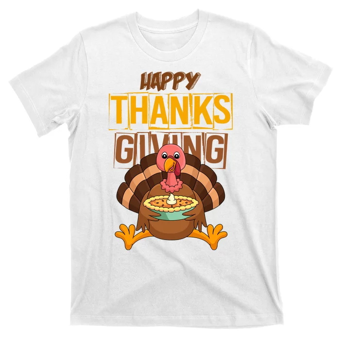 Happy Thanksgiving Turkey Pie Holiday T-Shirt