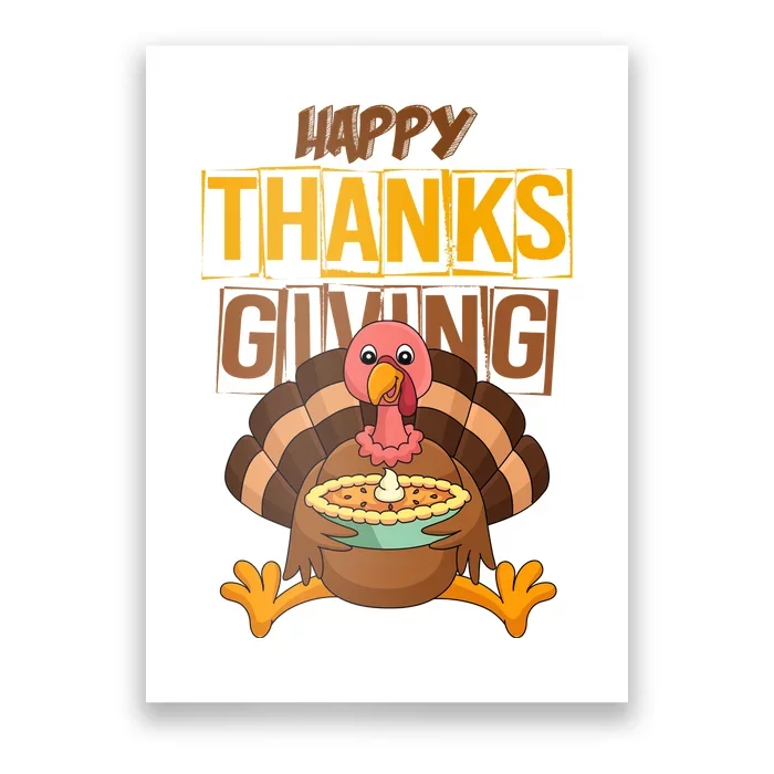 Happy Thanksgiving Turkey Pie Holiday Poster