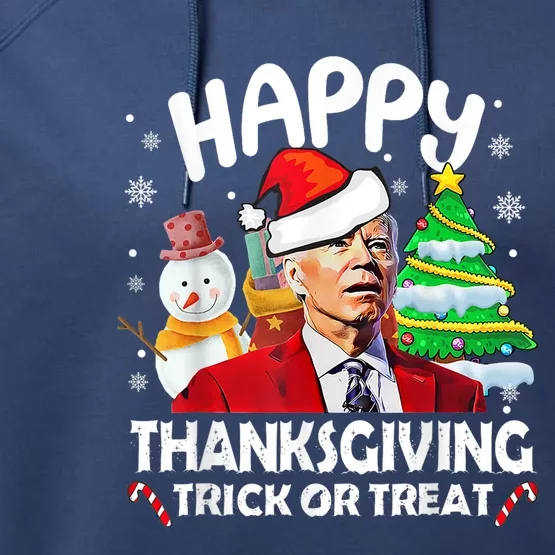 Happy Thanksgiving Trick Or Treat Joe Biden Santa Christmas Performance Fleece Hoodie