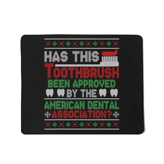 Has This Toothbrush Been Approved American Dental Funny Mousepad