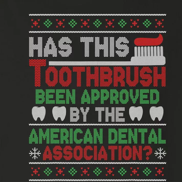 Has This Toothbrush Been Approved American Dental Funny Toddler Long Sleeve Shirt