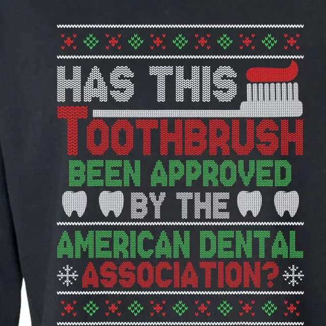 Has This Toothbrush Been Approved American Dental Funny Cropped Pullover Crew