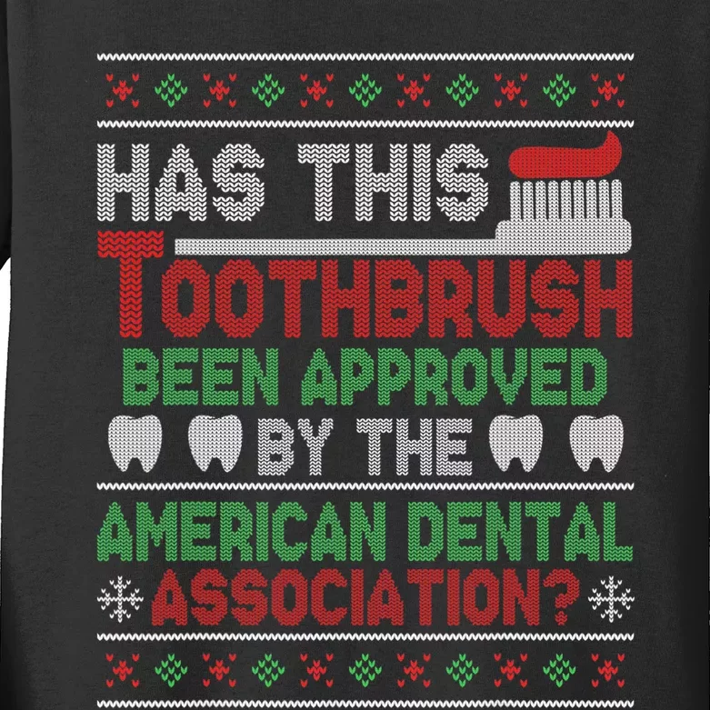 Has This Toothbrush Been Approved American Dental Funny Kids Long Sleeve Shirt