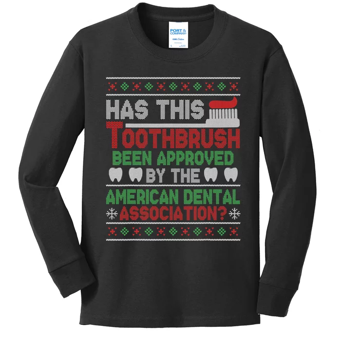 Has This Toothbrush Been Approved American Dental Funny Kids Long Sleeve Shirt