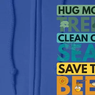 Hug Trees Tree Clean Seas Sea Save Bees Bee Environtalist Gift Full Zip Hoodie