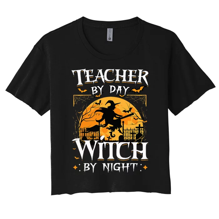 Halloween Teacher Transformation Daytime Educator Nighttime Sorceress Women's Crop Top Tee