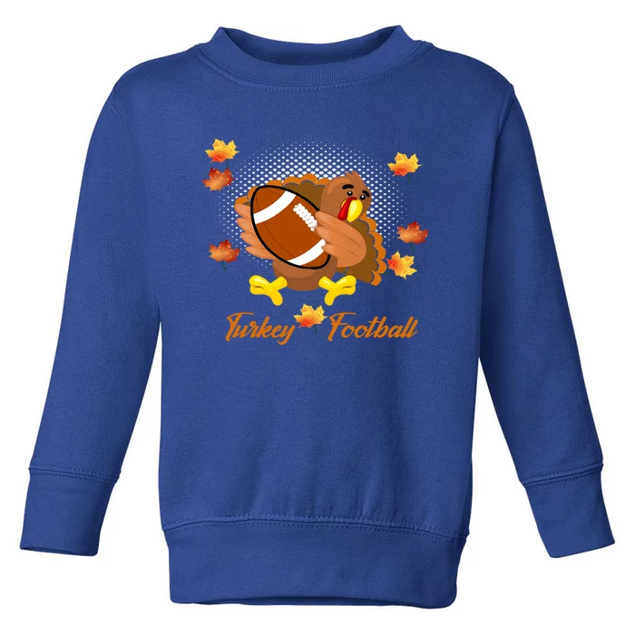 Happy Thanksgiving Turkey Football Game Great Gift Toddler Sweatshirt