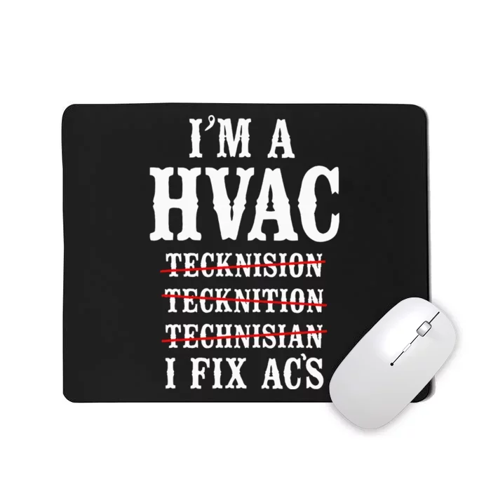 Hvac Technician Tech Vintage IM A Hvac Tecknision Mousepad