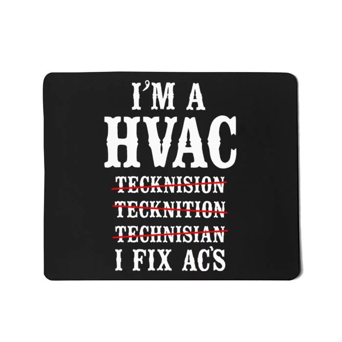 Hvac Technician Tech Vintage IM A Hvac Tecknision Mousepad